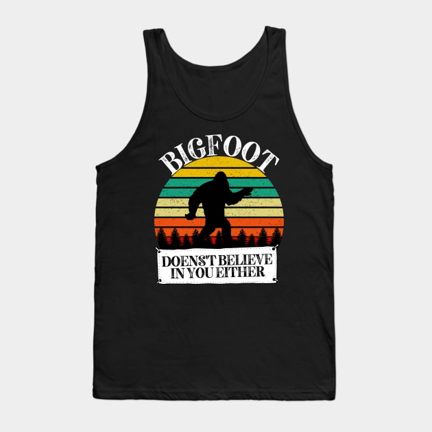 Bigfoot Doesn't Believe in you Either Tank Top by Happy as I travel
